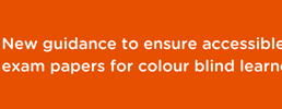 New guidance to ensure accessible exam papers for colour blind learners