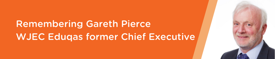 Remembering Gareth Pierce, WJEC Eduqas former Chief Executive